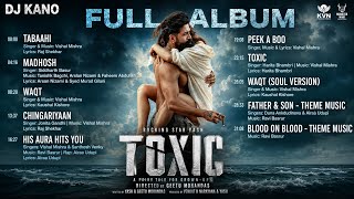 TOXIC Full Album 2026 🔥 | Yash | Kiara Advani | Nayanthara | New Songs | Full Jukebox