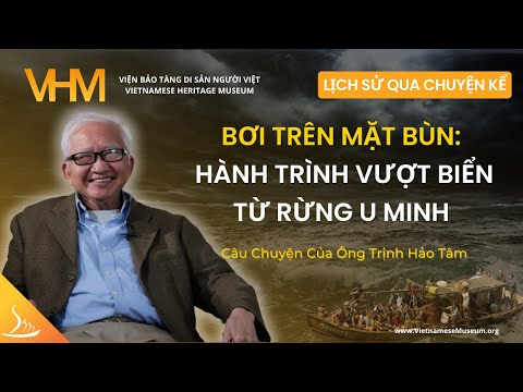 Bơi Trên Mặt Bùn: Hành Trình Vượt Biển Từ Rừng U Minh - Câu Chuyện của Ông Trịnh Hảo Tâm