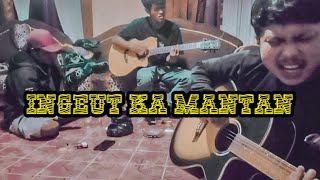 Inget ka mantan (version acoustic) || WAGISTA