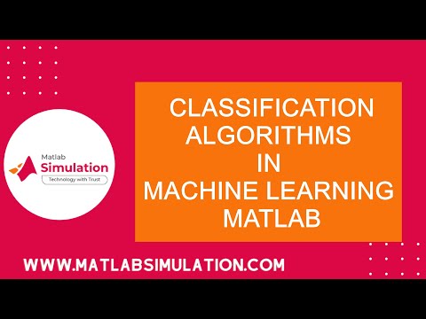 Classification Algorithms in Machine Learning Matlab | Matlab Projects
