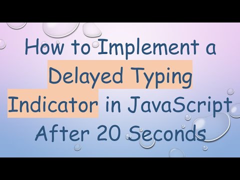How to Implement a Delayed Typing Indicator in JavaScript After 20 Seconds