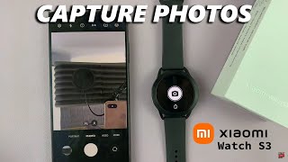 How To Take Photos With Xiaomi Watch S3
