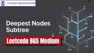 Finding Smallest Subtree with the Deepest Nodes in a Binary Tree Leetcode 865 Medium🌳📊