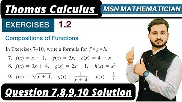 Thomas Calculus Exercise 1.2 Question#7,8,9,10 solution| Composition Functions|| MSN Mathematician||