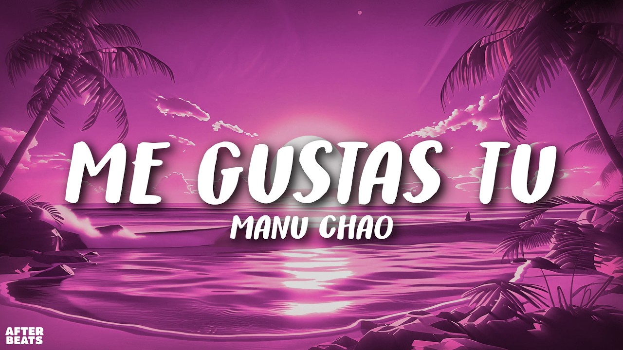 Manu Chao - Me Gustas Tu
