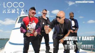 Jowell Y Randy Ft. Wisin Y Yandel - Loco Remix ORIGINAL LYRICS REGGAETON 2010 Resimi