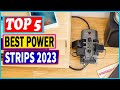 Top 5 Best Power Strips in 2023