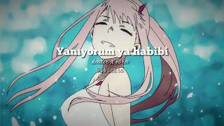 ' °•YANIYORUM YA HABİBİ•° ' (Audio Edit) kadir x esra ♧