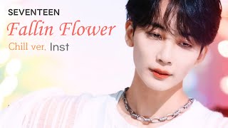 SEVENTEEN - Fallin' Flower (Chill ver.) Instrumental