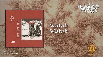 Waelyth - Waelyth (album, 2025) [old school dungeon synth]