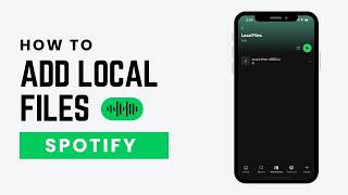 How To Add Local Files To Spotify (Easy Guide 2026)