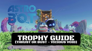 Astro Bot: Thrusting Rescue Trophy Guide (Vicious Void)