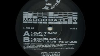 Marco Bailey - Don't Leave The Drums