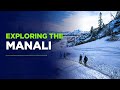 Manali बर्फ, एडवेंचर और मस्ती! ❄️🏔️