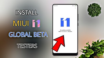 How To Become MIUI 11 Global/India Beta Tester