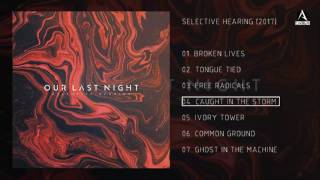 Our Last Night - Selective Hearing Full Album 2017 (Deluxe Edition)