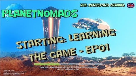 Planet Nomads - Early Acess - EP01 - Getting started.