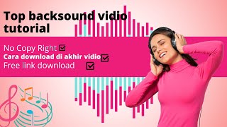 Referensi TOP BACKSOUND TUTORIAL || CARA DOWNLOAD screenshot 2