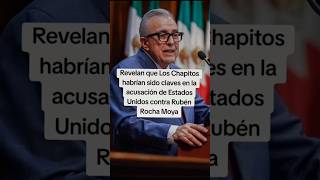 Los Chapitos habrían sido claves en las acusaciones de Estados Unidos sobre Rubén Rocha Moya #viral