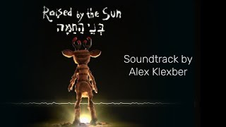 Raised By The Sun בני החמה - Soundtrack הפסקול