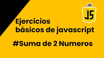 Ejercicios Básicos de javascript - suma de dos números