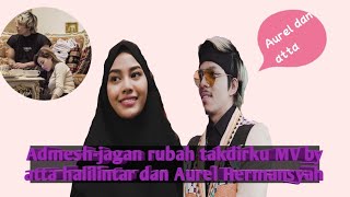 #attahalilintar #aurelhermansyah Admesh-jagan rubah takdirku by atta halilintar dan Aurel Hermansyah