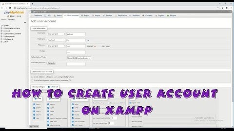 How to Create User Account on XAMPP