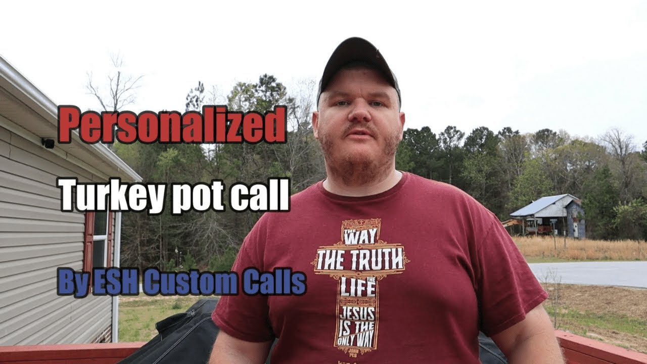 Best Turkey Pot Call, Personalized Turkey Pot Call by ESH Custom Calls