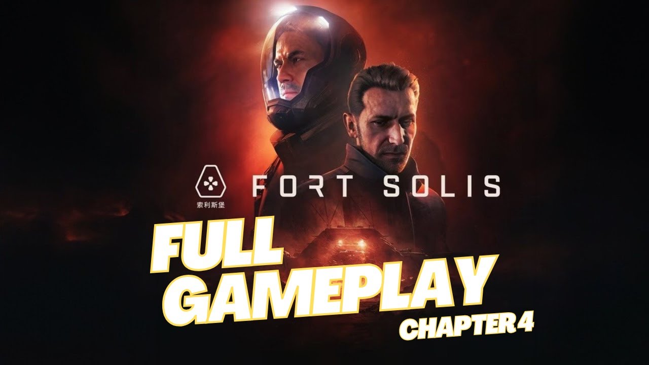 Fort Solis - Full Gameplay:  Chapter 4
