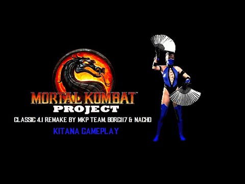 Mortal Kombat Project 4.1 NEW Remake by MKP Team, borg117 & Nacho RELEASE - Kitana Gameplay