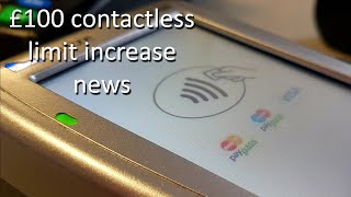March 2021 £100 contactless limit increase