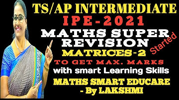 TS/AP Inter(IPE) Most Imp. Topic MATRICES-2 with smart learning Skills  MATHS SMART EDUCARE-LAKSHMI