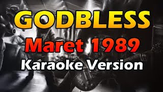 GODBLESS - MARET 1989 (Karaoke Version)