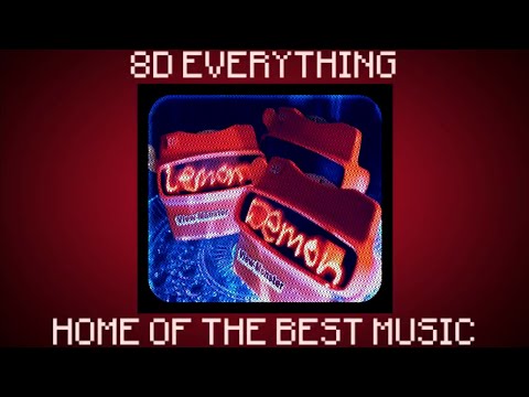 [8D AUDIO] Lemon