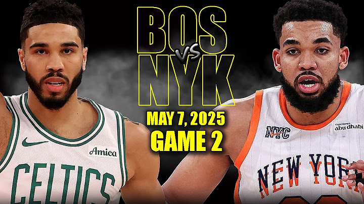 Boston Celtics vs New York Knicks Full Game 2 Highlights - May 7, 2025 | NBA Playoffs