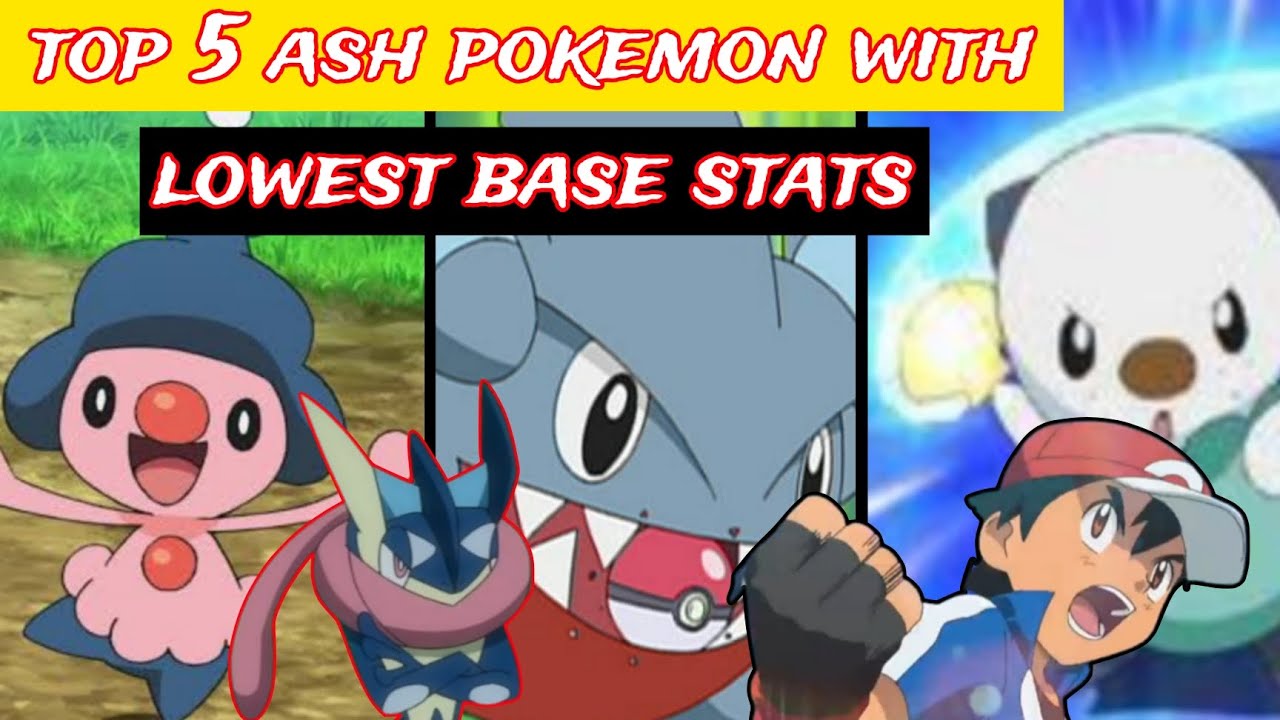 Top 5 Ash Pokemon with Lowest Base Stats || 