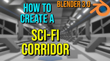 How to Create A Sci-Fi Corridor | Blender 3.0