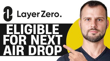 How to Become Eligible for LayerZero