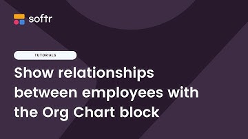 Show relationships between employees with the Org Chart block