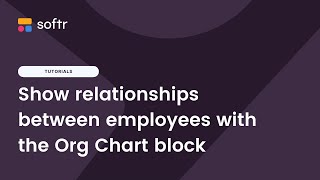 Show relationships between employees with the Org Chart block