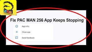 Fix PAC MAN 256 App Keeps Stopping | PAC MAN 256 App Crash Issue | PAC MAN 256 App | PSA 24 screenshot 3