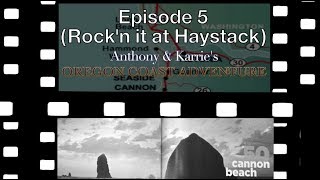 Oregon Coast episode 5 (Rock'n it at Haystack)