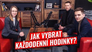 PODCAST: Jak vybrat každodenní hodinky?