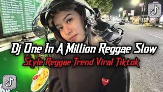 Download Lagu DJ ONE IN A MILLION REGGAE SLOW VIRAL TIKTOK TERBARU 2025 MP3 Download Lagu DJ ONE IN A MILLION REGGAE SLOW VIRAL TIKTOK TERBARU 2025 MP3
