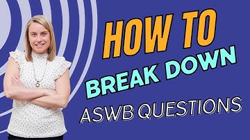 Breaking Down Questions - Free Study Group - ASWB Prep - LMSW, LSW, LCSW Exams - 2025 Update!
