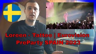 🇸🇪 Loreen - Tattoo | Eurovision PrePartyEs 2023 LIVE REACTION