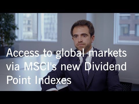 Access to global markets via MSCI’s new Dividend Point Indexes