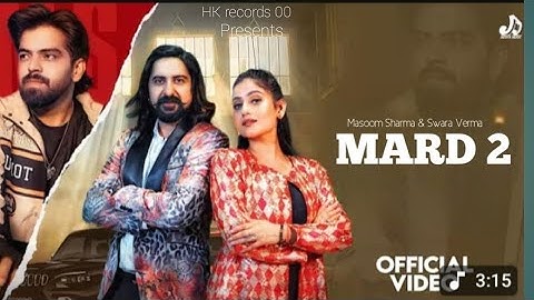 Mard 2 ( Official Video ) Masoom Sharma | Kay D | Swara Verma | New Haryanvi Songs 2025