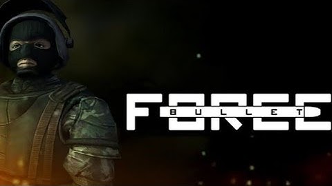 Bullet Force - Gameplay Walkthrough Part 1