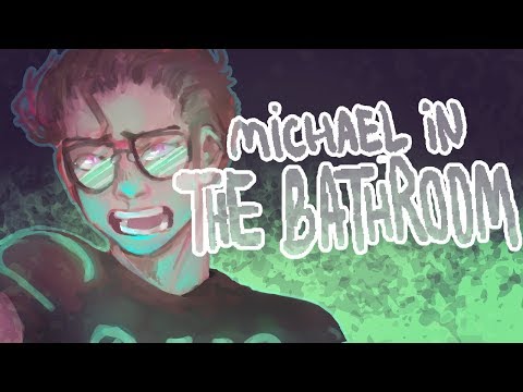 Michael In The Bathroom [ANIMATIC]
